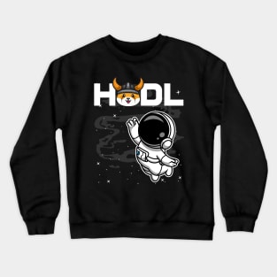 HODL Astronaut Floki Inu Coin To The Moon Floki Army Crypto Token Cryptocurrency Blockchain Wallet Birthday Gift For Men Women Kids Crewneck Sweatshirt